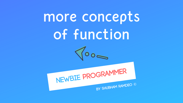 Let us discuss some more advanced stuffs of using functions and some tricks and concepts to make programming style better in C language.