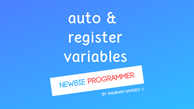 Let us discuss the concept behind the auto and register types of variables. How they are important in the C programming Language !